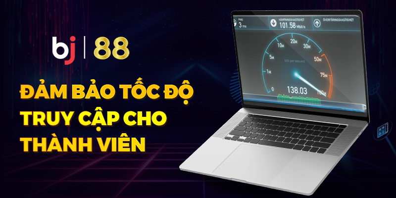 Đảm bảo tốc độ truy cập cho thành viên