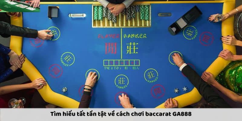 Luật chơi bài baccarat GA888